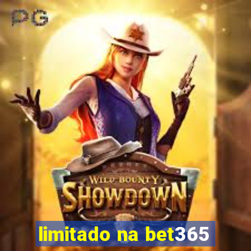 limitado na bet365